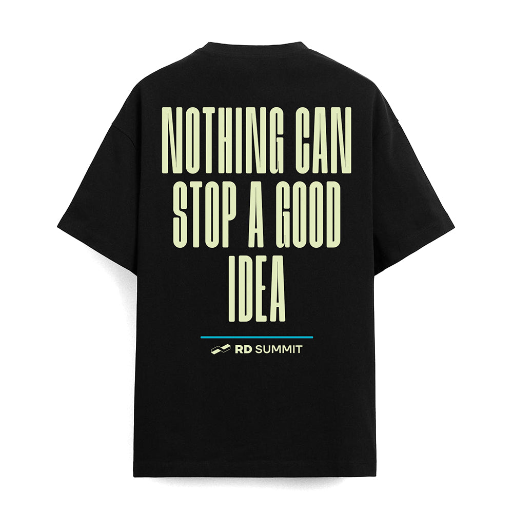 CAMISETA PRETA NOTHING CAN STOP A GOOD IDEA